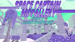Space Captain McCallery - Episode 2: Pilgrims in Purple Moss