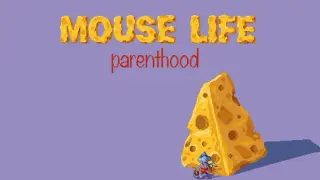 MouseLife - Parenthood