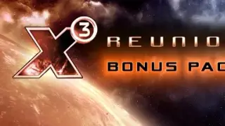 X3: Reunion Bonus Package