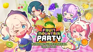 Fruit Mountain Party – Nintendo Switch 2 Edition Upgrade Pack - Switch 2