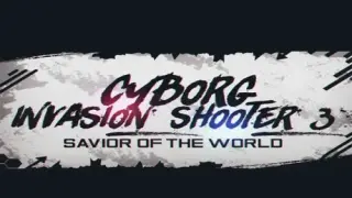 Cyborg Invasion Shooter 3: Savior Of The World - Switch