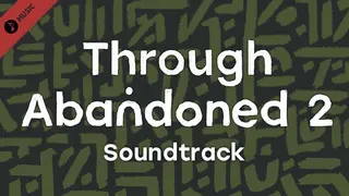Through Abandoned 2. The Forest soundtrack
