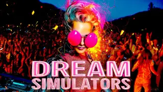 Dream Simulators
