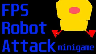 FPS Robot Attack Minigame