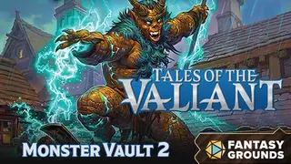 Fantasy Grounds - Tales of the Valiant - Monster Vault 2