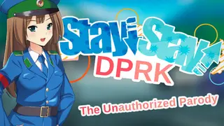 Stay! Stay! Democratic People's Republic of Korea!