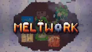 Meltwork