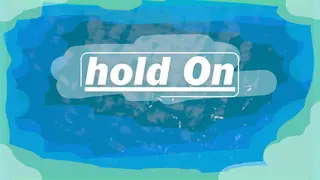 Hold On