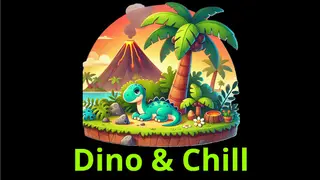 Dino & Chill