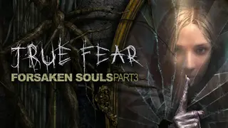 True Fear: Forsaken Souls Part 3