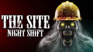 The Site: Night Shift