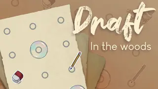 Draft - In the woods
