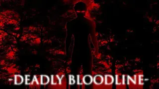 Deadly Bloodline