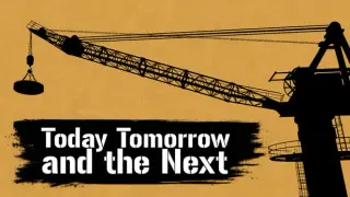 Today Tomorrow and the Next