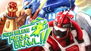 Mech Believe MEGA BRAWL!!