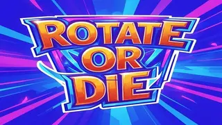Rotate or Die