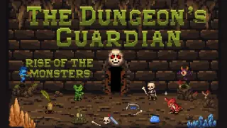 The Dungeon's Guardian: Rise of the monsters