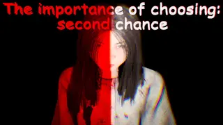 The importance of choosing: second chance