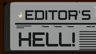 Editor's Hell