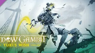 Shadow Gambit!: Yuki's Wish Complete