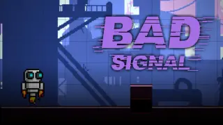 Bad Signal