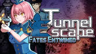 Tunnel Escape Fates Entwined