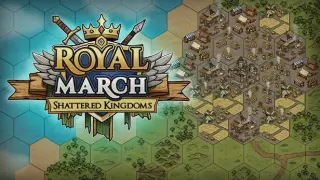 Royal March: Shattered Kingdoms