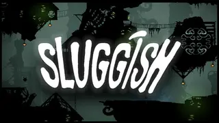 Sluggish