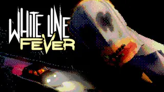 White Line Fever