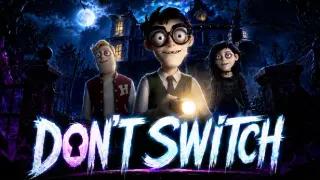 DON'T Switch