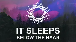 It Sleeps Below The Haar