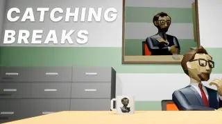 Catching Breaks