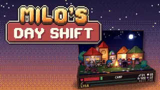 Milo's Day Shift