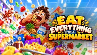 Eat Everything in a Supermarket