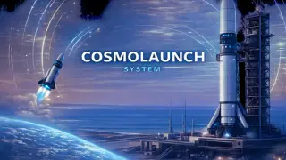 CosmoLaunch System