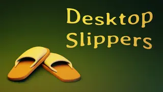 Desktop Slippers