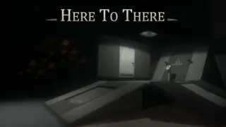 Here to There