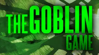 The Goblin Game