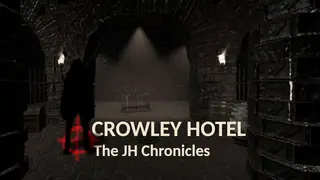 Crowley Hotel. The JH Chronicles