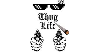 Thug Life