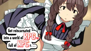 Got reincarnated into a world of RPG full of NPCs…