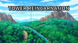 Tower Reincarnation