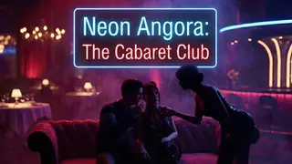 Neon Angora: The Cabaret Club