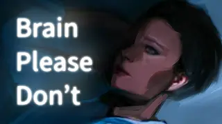 Brain Please Don't