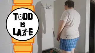 Todd is Late