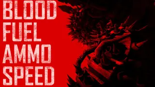 Blood, Fuel, Ammo, Speed