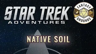 Fantasy Grounds - Star Trek Adventures: Native Soil