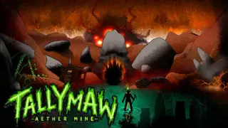 Tallymaw: Aether Mine