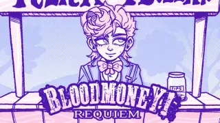 BLOODMONEY: Requiem