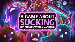 A game about sucking (up ghosts with a Vacuum)